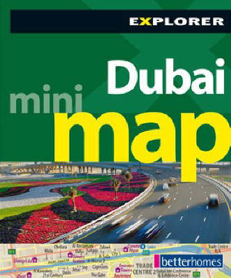 Dubai Mini Map Explorer -  Explorer Publishing and Distribution