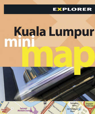 Kuala Lumpur Mini Map Explorer -  Explorer Publishing