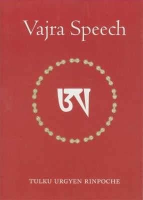 Vajra Speech - Tulku Urgyen Rinpoche