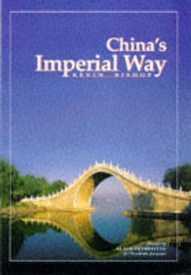 China's Imperial Way - Kevin Bishop, Annabel Roberts