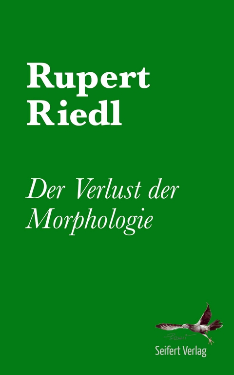 Der Verlust der Morphologie - Rupert Riedl