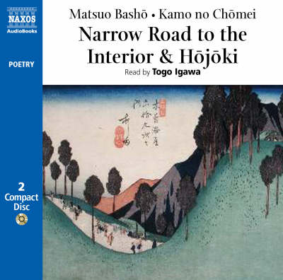 Narrow Road to the Interior and Hojoki - Matsuo Basho, Kamo No Chomei, Takashi Sudo