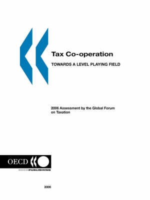 Tax Co-operation, Towards a Level Playing Field -  OECD Published by OECD Publishing