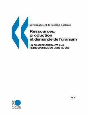 Developpement de L'Energie Nucleaire Ressources, Production Et Demande de L'Uranium -  OECD Publishing, Publishing Oecd Publishing