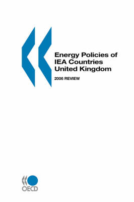 Energy Policies of Iea Countries United Kingdom -  OECD Publishing, Published By Oecd Publishing Oecd Published by Oecd Publishing