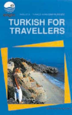 Turkish for Travellers (English-Turkish) - Mehmet Hengirmen