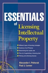 Essentials of Licensing Intellectual Property - Alexander I. Poltorak, Paul J. Lerner