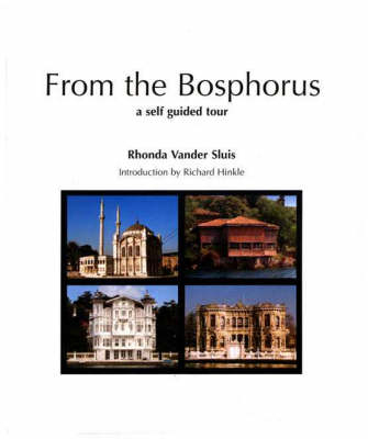 From the Bosphorus: a Self-Guided Tour - Rhonda Vander Sluis