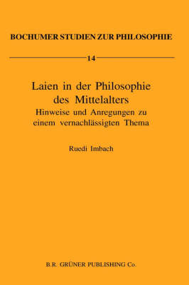 Laien in der Philosophie des Mittelalters - Ruedi Imbach