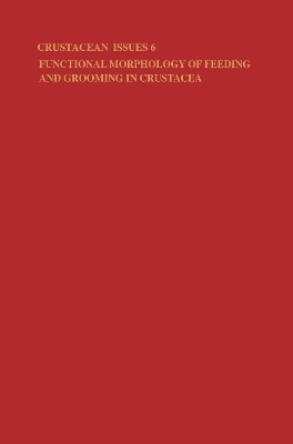 Functional Morphology of Feeding and Grooming in Crustacea - Bruce E. Felgenhauer, Anne. B Thistle, L. Watling