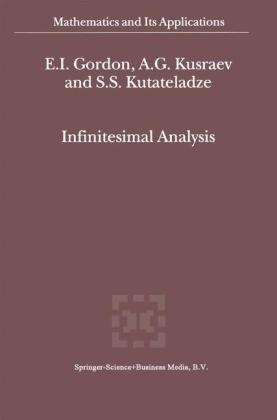 Infinitesimal Analysis -  E.I. Gordon,  A.G. Kusraev,  Semen Samsonovich Kutateladze