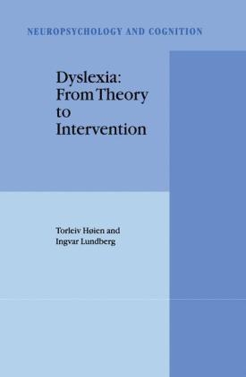 Dyslexia: From Theory to Intervention -  Torleiv Hoien,  I. Lundberg