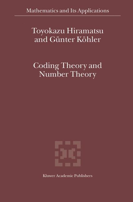 Coding Theory and Number Theory -  T. Hiramatsu,  Gunter Kohler