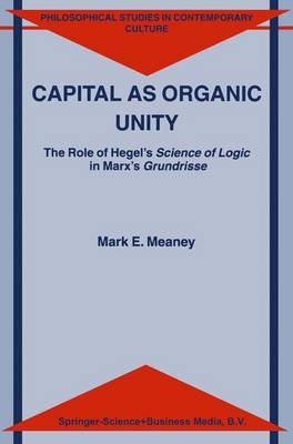 Capital as Organic Unity -  M.E. Meaney