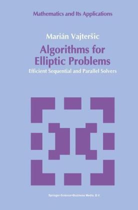 Algorithms for Elliptic Problems -  Marian Vajtersic