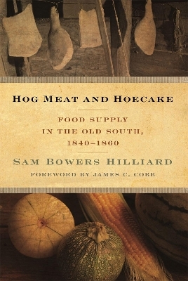 Hog Meat and Hoecake - Sam Bowers Hilliard