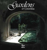 The Gardens of Colombia - Juan Gustavo Cobo-Borda, Cecilia Mejia Hernandez