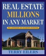 Real Estate Millions in Any Market -  Terry Eilers