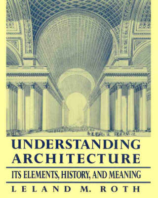 Understanding Architecture - Leland M. Roth