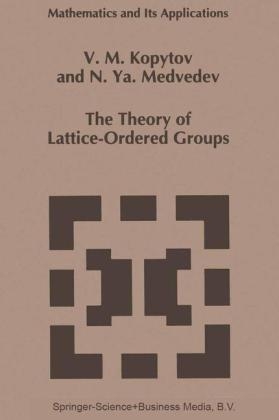 Theory of Lattice-Ordered Groups -  V.M. Kopytov,  N.Ya. Medvedev