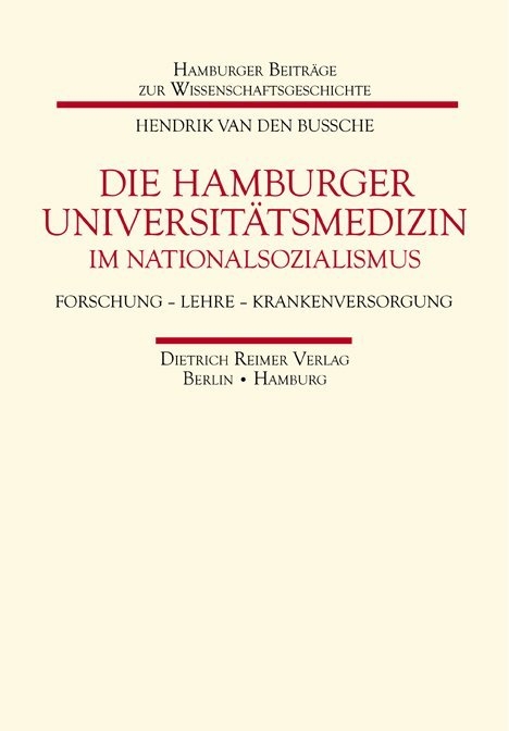 Die Hamburger Universitätsmedizin im Nationalsozialismus - Hendrik van den Bussche