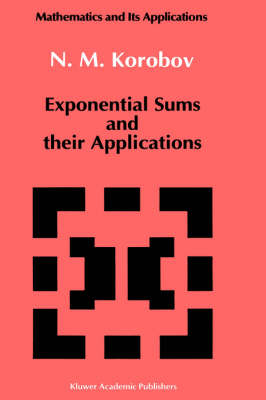 Exponential Sums and their Applications -  N.M Korobov