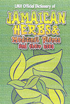 Jamaican Herbs And Medicinal Plants And Their Uses - 