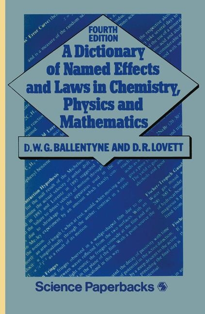 Dictionary of Named Effects and Laws in Chemistry, Physics and Mathematics -  D. W. Ballentyne