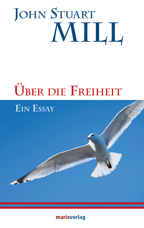 Über die Freiheit - John Stuart Mill