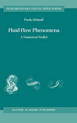 Fluid Flow Phenomena -  Paolo Orlandi