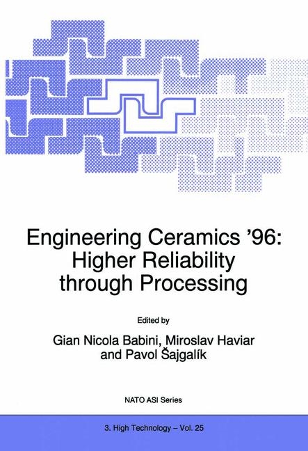 Engineering Ceramics '96: Higher Reliability through Processing - 