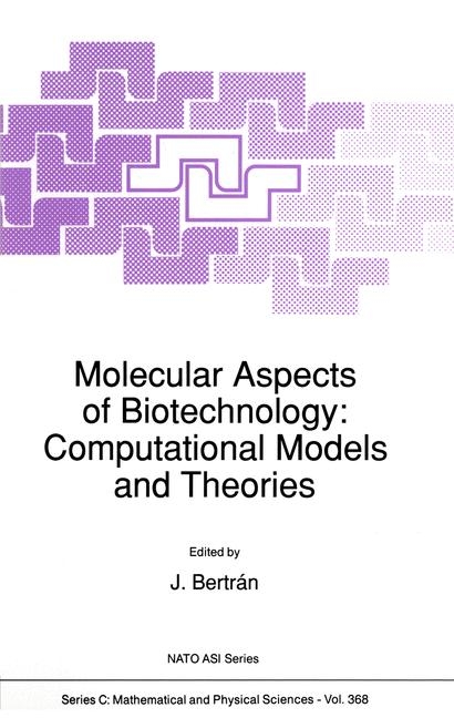 Molecular Aspects of Biotechnology: Computational Models and Theories - 