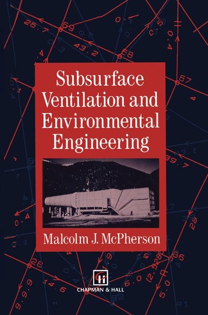 Subsurface Ventilation and Environmental Engineering -  M.J. McPherson