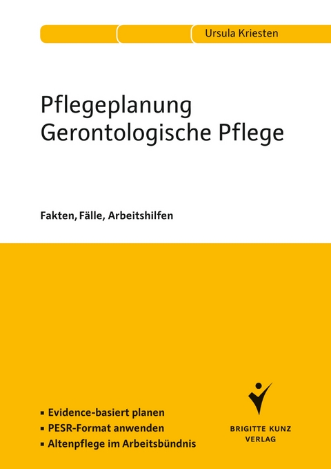 Pflegeplanung Gerontologische Pflege - Ursula Kriesten