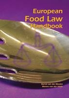 European Food Law Handbook - Bernd Van Der Meulen, Menno Van Der Velde