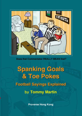Spanking Goals and Toe Pokes - T.J. Martin