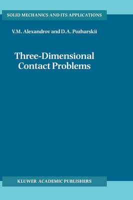Three-Dimensional Contact Problems -  A.M. Alexandrov,  D.A. Pozharskii