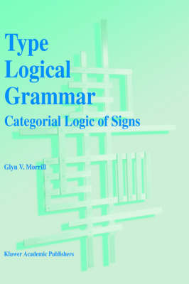 Type Logical Grammar -  G.V. Morrill