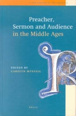 Preacher, Sermon and Audience in the Middle Ages - 