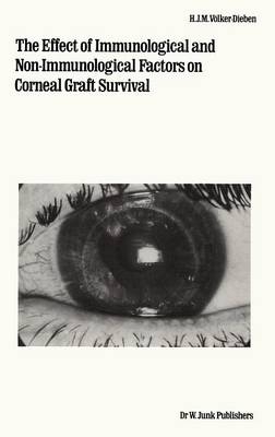 Effect of Immunological and Non-immunological Factors on Corneal Graft Survival -  H.J.M. Volker-Dieben