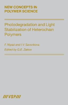 Photodegradation and Light Stabilization of Heterochain Polymers -  Niyazi,  Savenkova