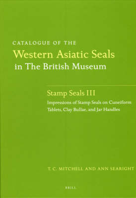 Catalogue of the Western Asiatic Seals in the British Museum - Terence Mitchell, Ann Searight