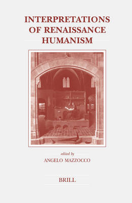 Interpretations of Renaissance Humanism - Angelo Mazzocco