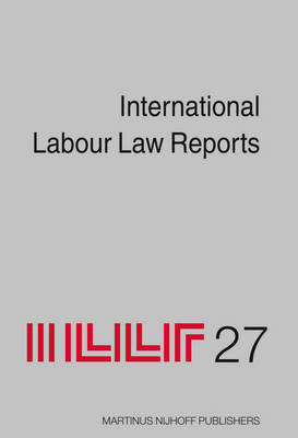 International Labour Law Reports, Volume 27 - 