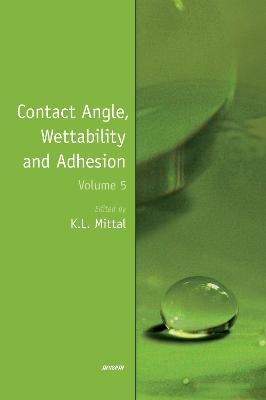 Contact Angle, Wettability and Adhesion, Volume 5 - 