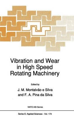 Vibration and Wear in High Speed Rotating Machinery - 