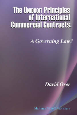 The Unidroit Principles of International Commercial Contracts - David Oser