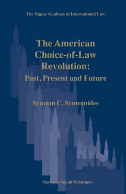 The American Choice-of-Law Revolution: Past, Present and Future - Symeon Symeonides