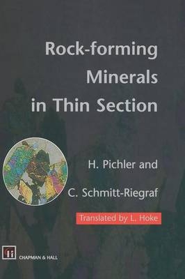 Rock-forming Minerals in Thin Section -  Hans Pichler,  Cornelia Schmitt-Riegraf