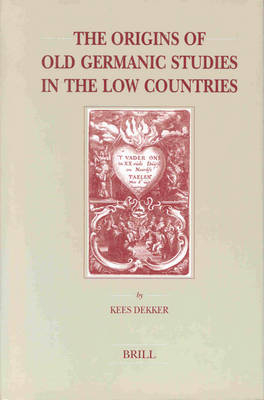 Origins of Old Germanic Studies in the Low Countries - Kees Dekker